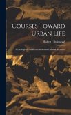 Courses Toward Urban Life: Archeological Considerations of Some Cultural Alternates