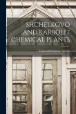 Shchelkovo and Karbolit Chemical Plants