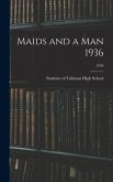 Maids and a Man 1936; 1936