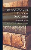 The Location of Fashion Industries: With Special Reference to the California Apparel Market