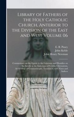 Library of Fathers of the Holy Catholic Church, Anterior to the Division of the East and West Volume 06 - Keble, John; Newman, John Henry