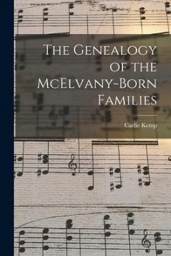 The Genealogy of the McElvany-Born Families - Kemp, Carlie