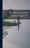 Where Stands Democracy?
