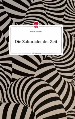 Cover Die Zahnräder der Zeit. Life is a Story - story.one