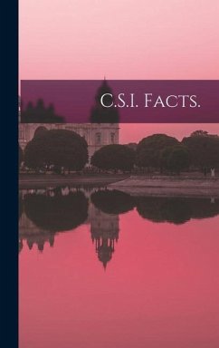 C.S.I. Facts. - Anonymous