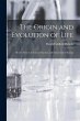 The Origin and Evolution of Life... - Bild 1