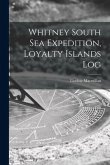Whitney South Sea Expedition, Loyalty Islands Log