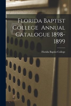 Cover Florida Baptist College Annual Catalogue 1898-1899