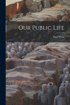 Our Public Life - Weiss, Paul