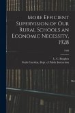 More Efficient Supervision of Our Rural Schools an Economic Necessity, 1928; 1928