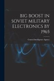 Big Boost in Soviet Military Electronics by 1965