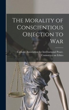 The Morality of Conscientious Objection to War