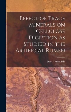 Effect of Trace Minerals on Cellulose Digestion as Studied in the Artificial Rumen - Sala, Juan Carlos