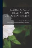 Myristic Acid Films at Low Surface Pressures