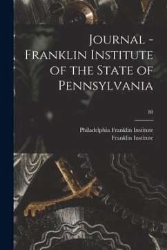 Journal - Franklin Institute of the State of Pennsylvania; 80