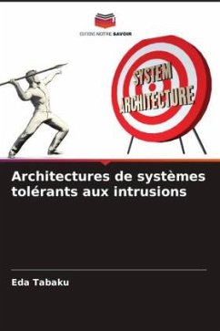 Architectures de systèmes tolérants aux intrusions - Tabaku, Eda