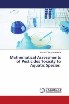 Mathematical Assessments of Pesticides Toxicity to Aquatic Species - Achema, Kenneth Ojotogba