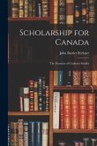 Scholarship for Canada; the Function of Graduate Studies