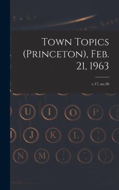 Town Topics (Princeton), Feb. 21, 1963; v.17, no.50 - Anonymous