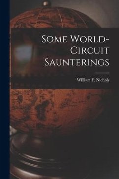 Some World-circuit Saunterings Some World-circuit Saunterings