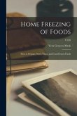 Home Freezing of Foods: How to Prepare, Store, Thaw, and Cook Frozen Foods; C420