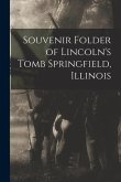 Souvenir Folder of Lincoln's Tomb Springfield, Illinois