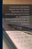 Canadian Readers, Based on the Series Prepared by J.M.D. Meiklejohn and Edited by Canadian Educationists for Use in the Schools of Canada; 4