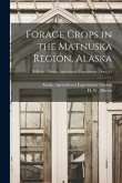 Forage Crops in the Matnuska Region, Alaska; no.11