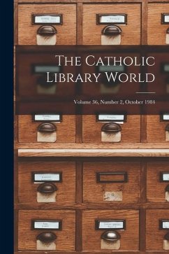 The Catholic Library World; Volume 36, Number 2, October 1984 - Anonymous