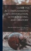 Guide to Accomplishments in Conversation, Letter-writing, and Oratory