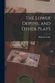 The Lower Depths, and Other Plays