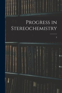 Progress in Stereochemistry; 3 - Anonymous