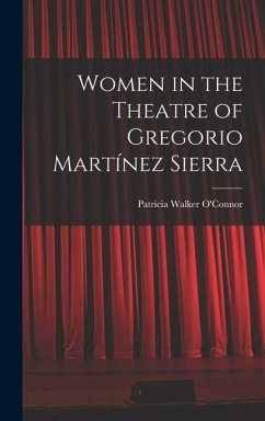 Women in the Theatre of Gregorio Martínez Sierra