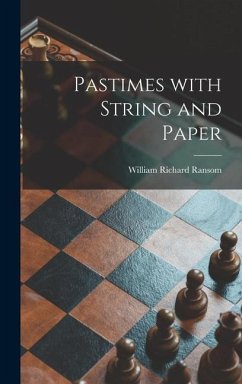 Pastimes With String and Paper - Ransom, William Richard