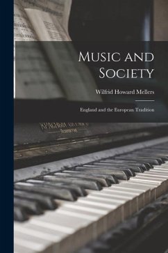 Music and Society: England and the European Tradition - Mellers, Wilfrid Howard