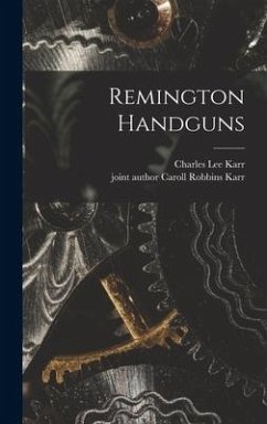 Remington Handguns - Karr, Charles Lee
