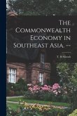 The Commonwealth Economy in Southeast Asia. --