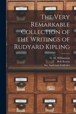 The Very Remarkable Collection of the Writings of Rudyard Kipling - Brown, Bob