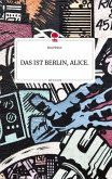 DAS IST BERLIN, ALICE. Life is a Story - story.one
