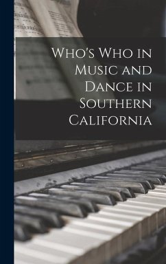 Who's Who in Music and Dance in Southern California - Anonymous