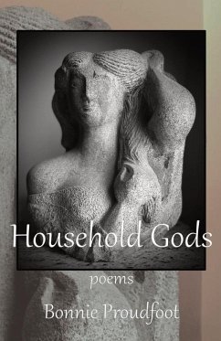 Household Gods - Proudfoot, Bonnie