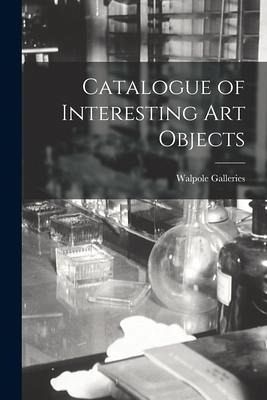Catalogue of Interesting Art Objects