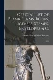 Official List of Blank Forms, Books, Licenses, Stamps, Envelopes, & C. [microform]: 1896