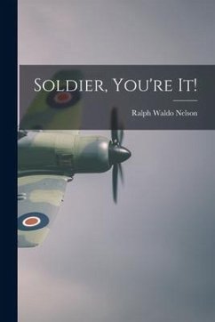 Soldier, You're It! - Nelson, Ralph Waldo