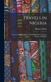 Travels in Nigeria; Extracts From the Journal of Heinrich Barth's Travels in Nigeria, 1850-1855
