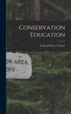 Conservation Education [microform]