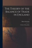 The Theory of the Balance of Trade in England: a Study in Mercantilism; 2