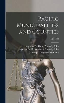 Pacific Municipalities and Counties; v.36 1922