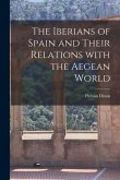 The Iberians of Spain and Their Relations With the Aegean World