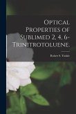 Optical Properties of Sublimed 2, 4, 6-Trinitrotoluene.